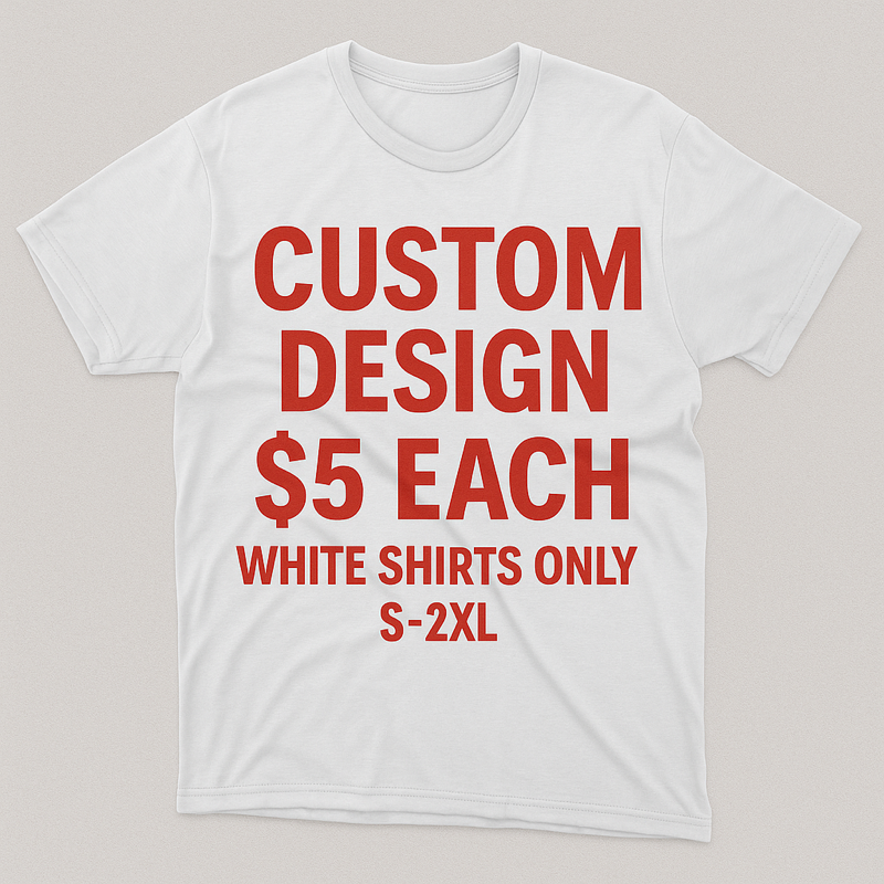 (WHITE SHIRT ONLY)$5!!